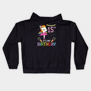 Happy Unicorn Dancing Congratulating 15th Time It's My Birthday 15 Years Old Born In 2006 Kids Hoodie